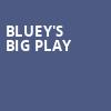Blueys Big Play, Miller Auditorium, Kalamazoo