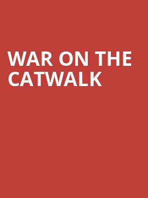 War on the Catwalk Poster