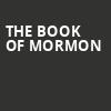 The Book of Mormon, Miller Auditorium, Kalamazoo