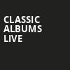 Classic Albums Live, State Theatre, Kalamazoo