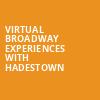 Virtual Broadway Experiences with HADESTOWN, Virtual Experiences for Kalamazoo, Kalamazoo